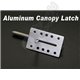 Aluminum Canopy Lock / Latch Spring Loaded